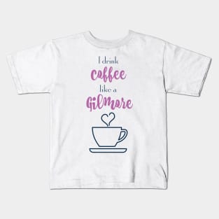 I drink coffee like a Gilmore Kids T-Shirt